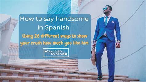 hey handsome en español|hey handsome in spanish.